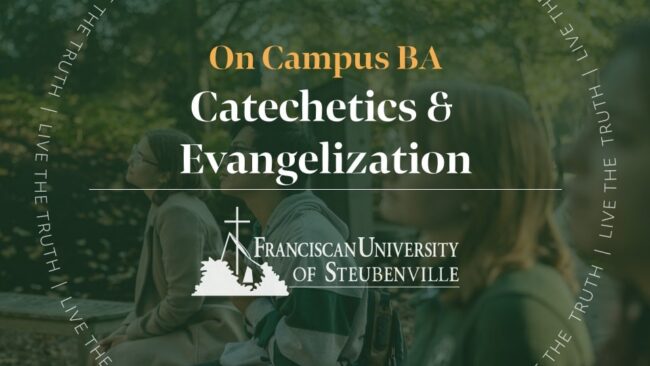 Students sitting outdoors on campus with text “On Campus BA Catechetics & Evangelization” and “Franciscan University of Steubenville,” with “Live the Truth” around the border.